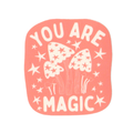You Are Magic Sticker
