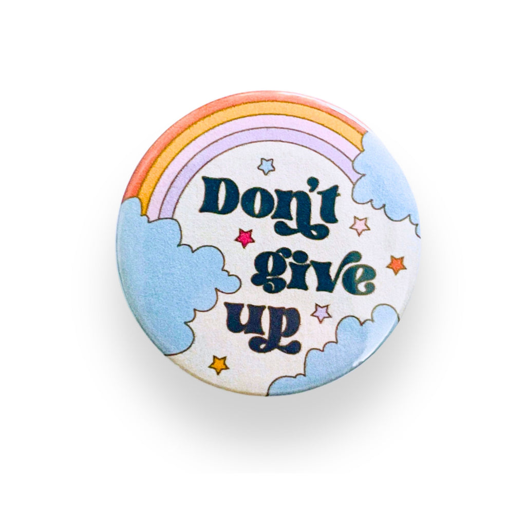 Don't Give Up Button Badge