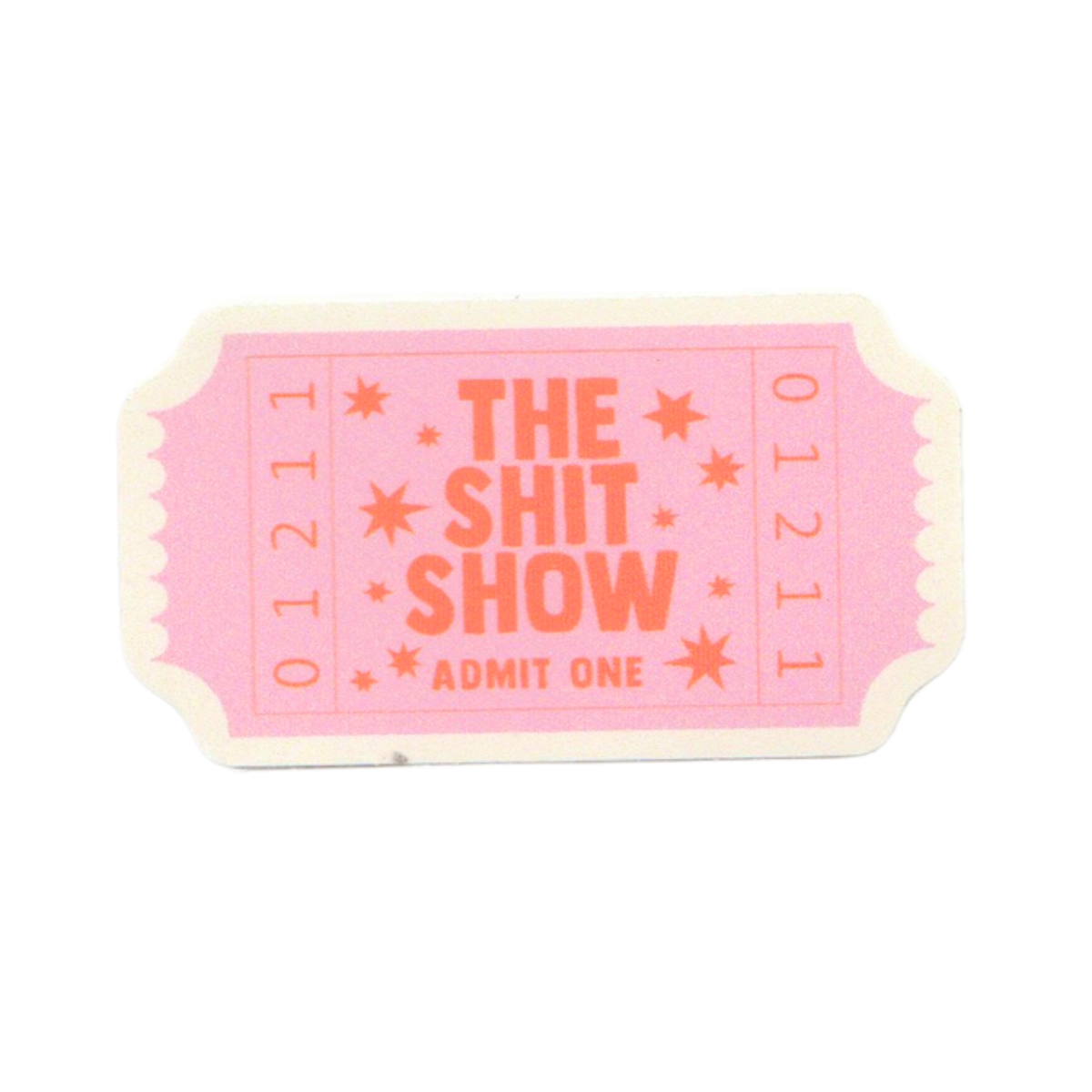 The Shit Show Ticket Sticker