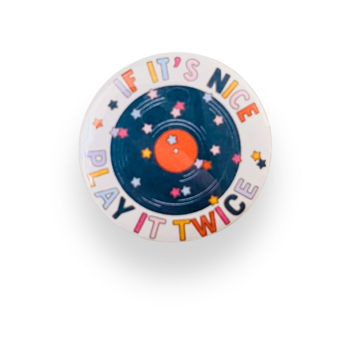If It's Nice Play It Twice Button Badge