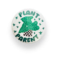 Plant Parent Button Badge