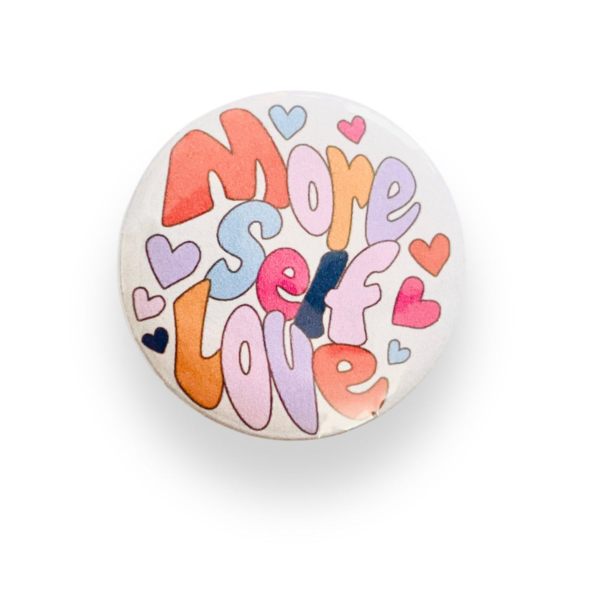 More Self Love Button Badge