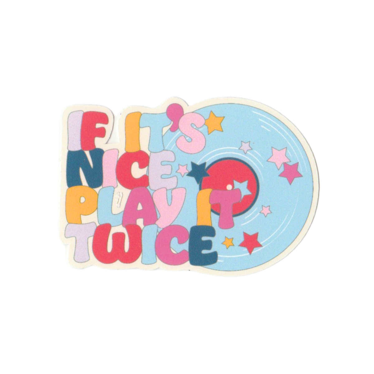 If It's Nice Play It Twice Sticker