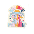Believe In Yourself Sticker
