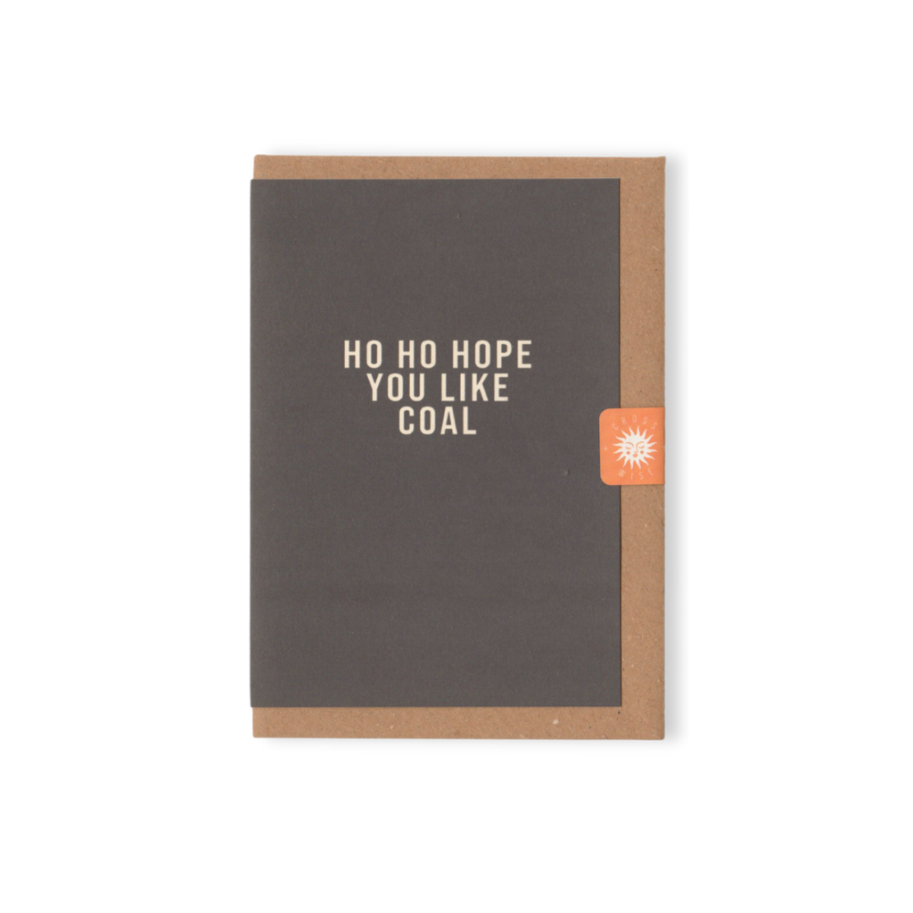 Ho Ho Hope You Like Coal