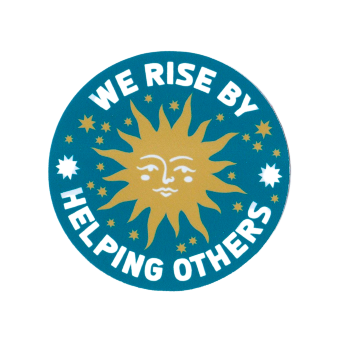We Rise By Helping Others Vinyl Sticker