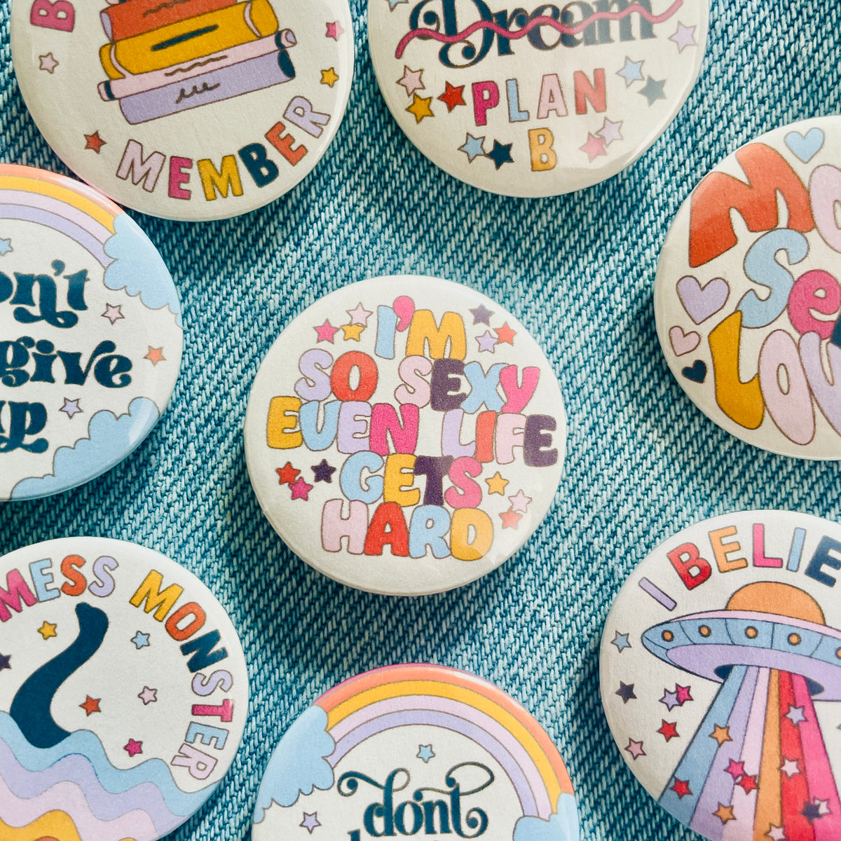 I'm So Sexy Even Life Gets Hard Button Badge