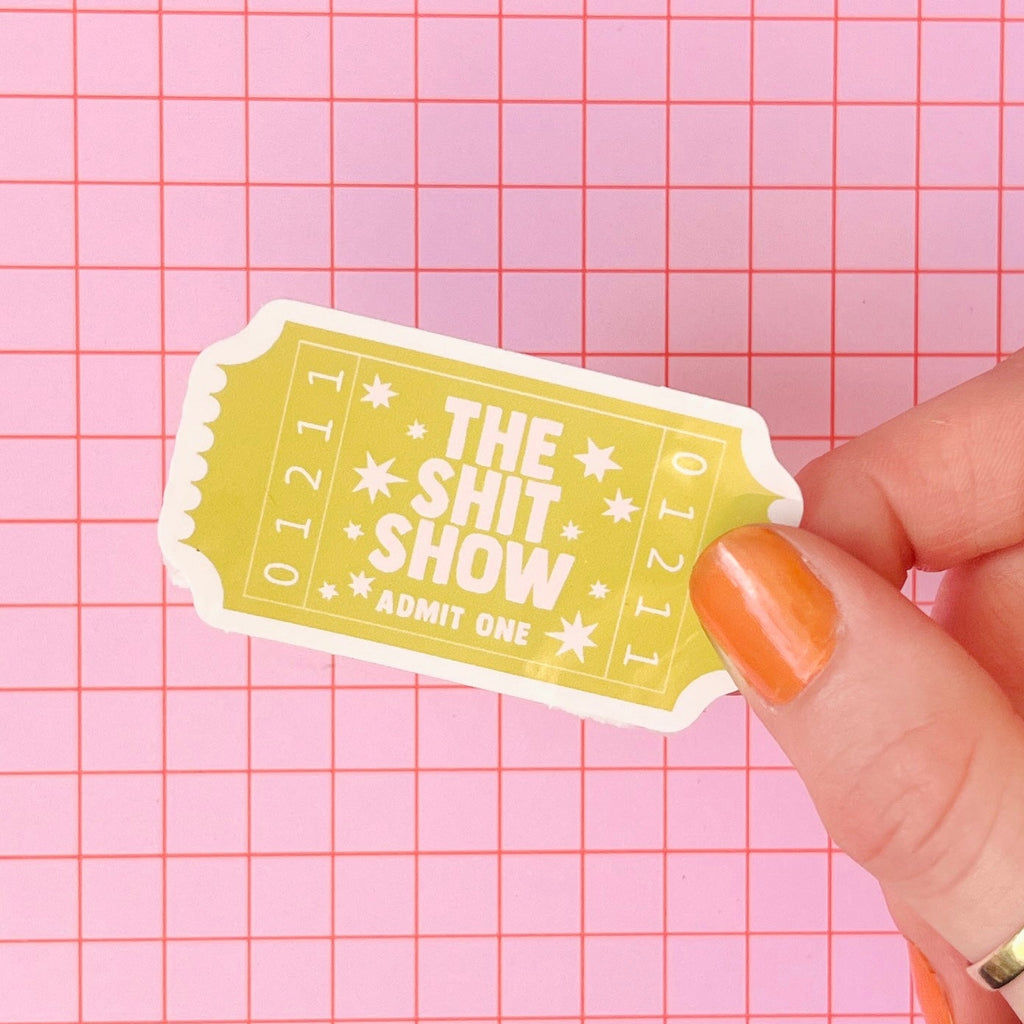 The Shit Show Ticket Sticker