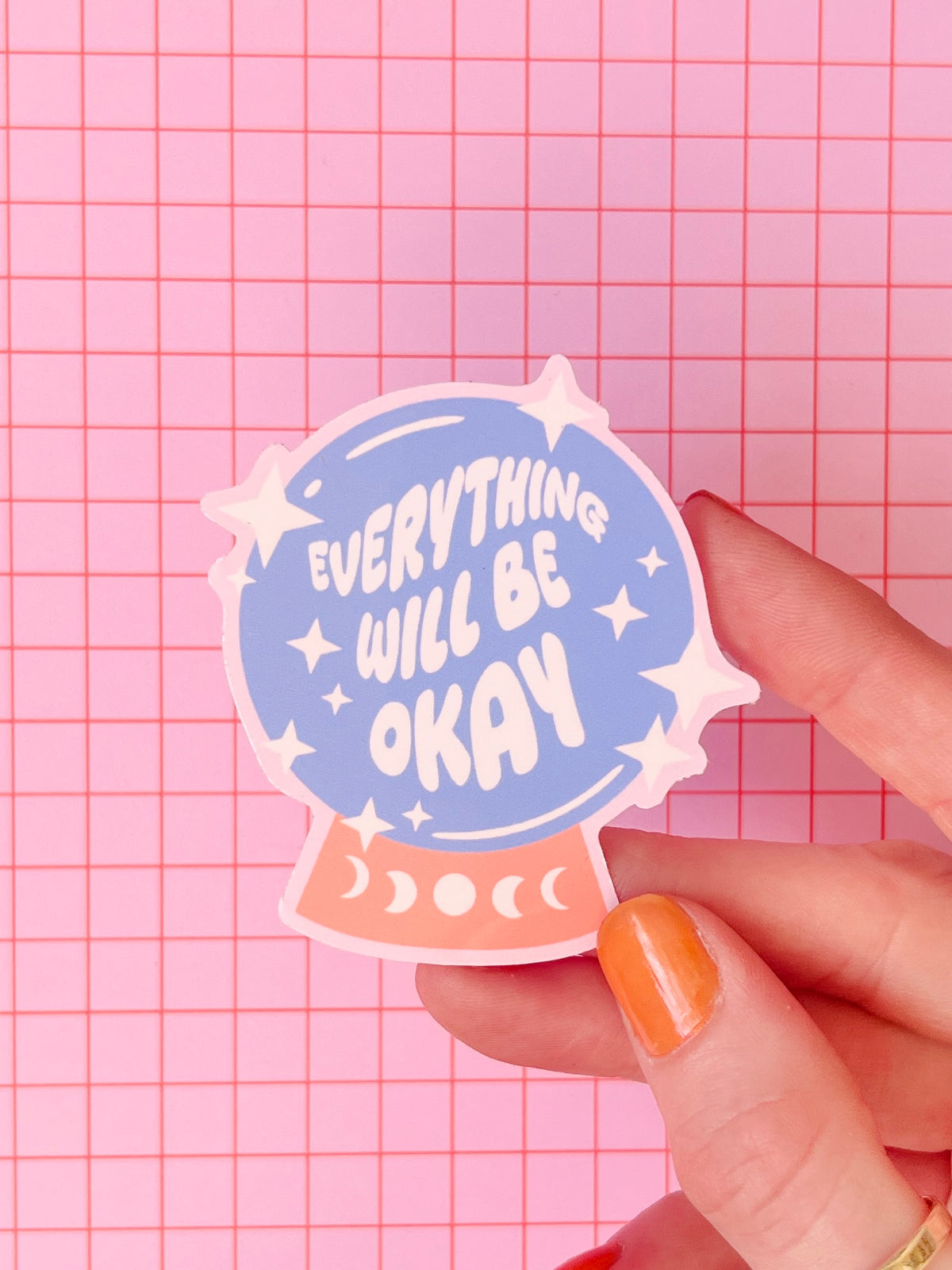 Everything Will Be Okay Sticker