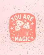 You Are Magic Sticker