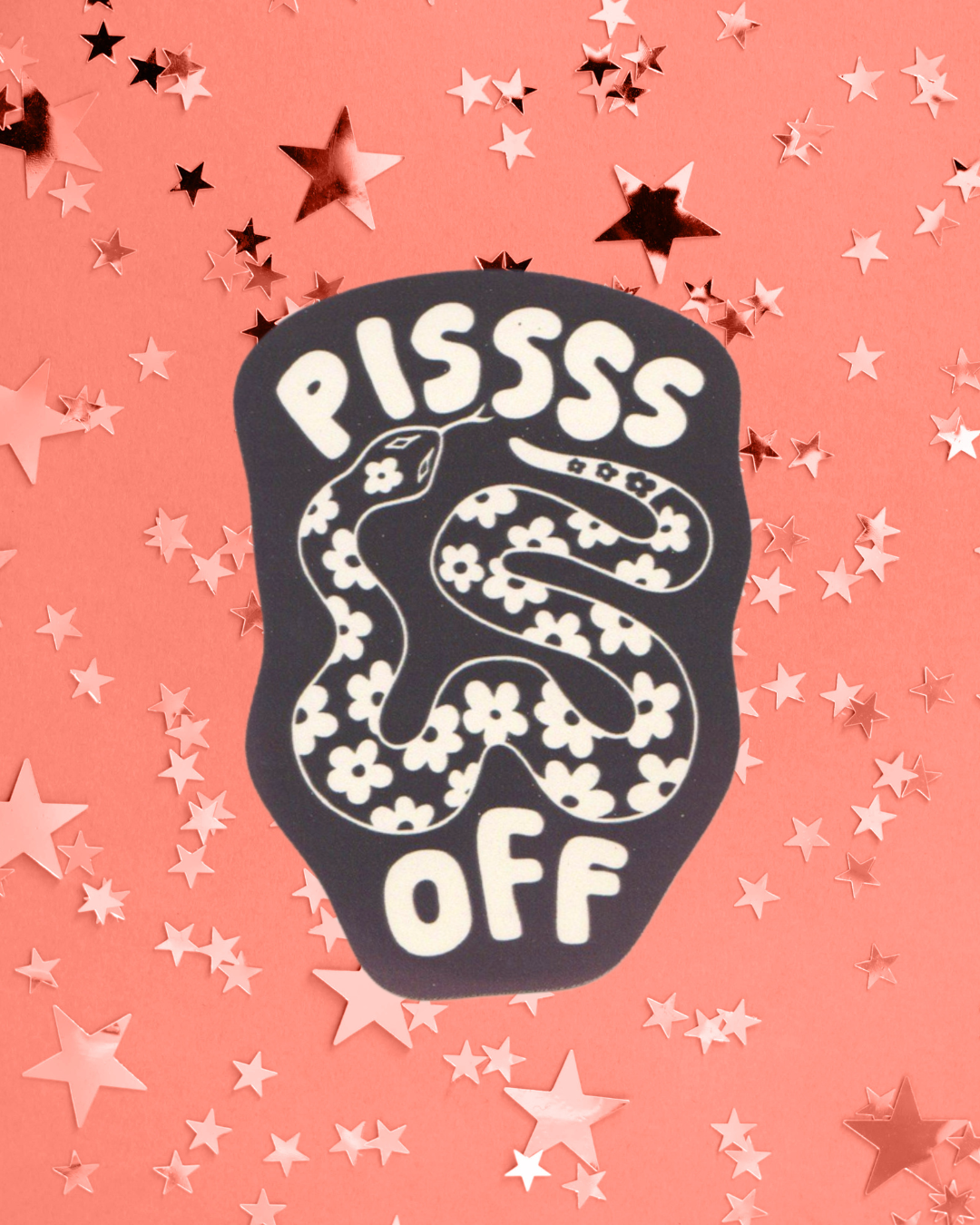 Pissss Off Sticker