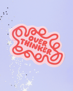 Over Thinker Sticker