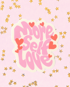 More Self Love Sticker