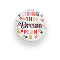 Living The Plan B Button Badge