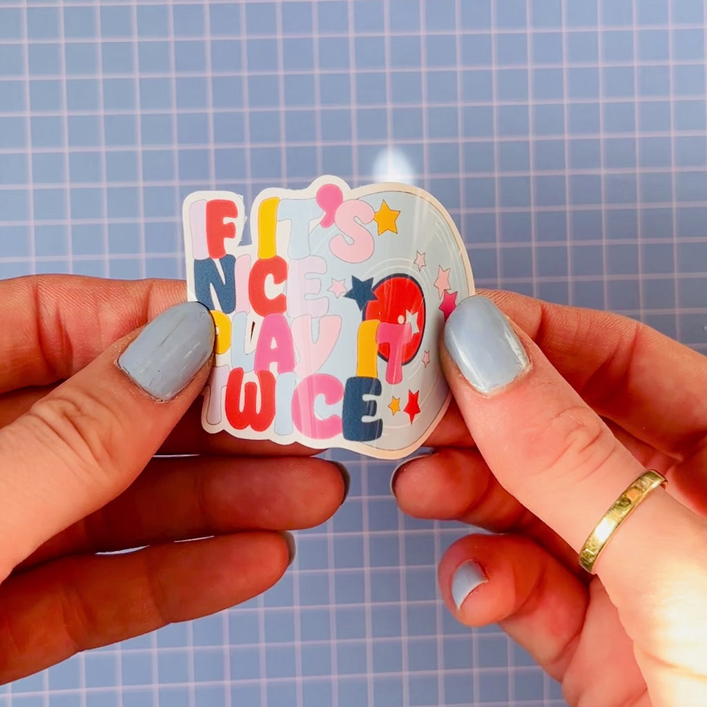 If It's Nice Play It Twice Sticker