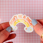 Don't Be A Dick Sticker