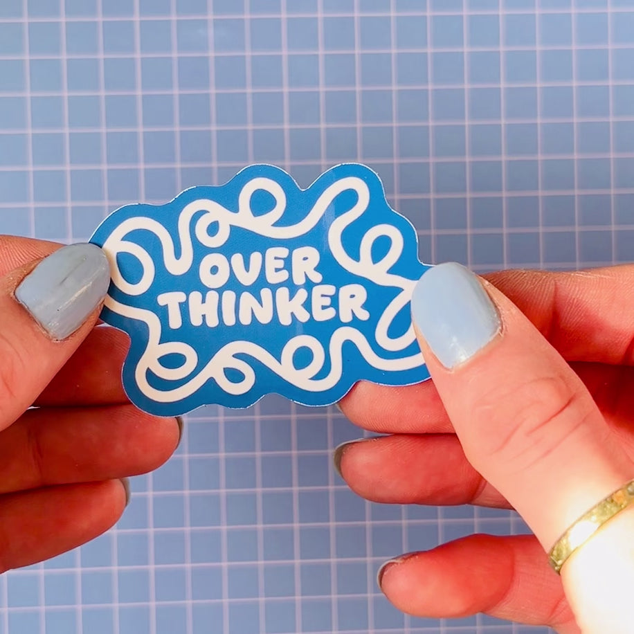 Over Thinker Sticker