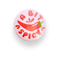 A Bit Spicy Button Badge