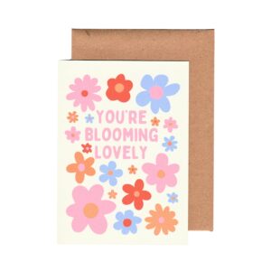You're Blooming Lovely