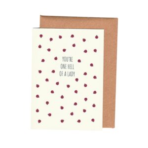 You're one hell of a lady